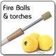 Fire Juggling Balls / Torches
